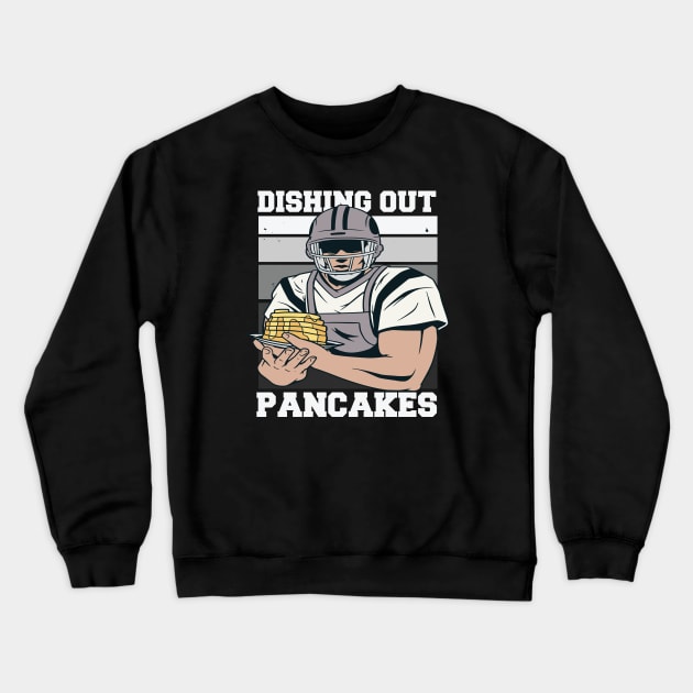 Offensive Lineman Dishing Out Pancakes // Funny Football O Line Meme Crewneck Sweatshirt by SLAG_Creative